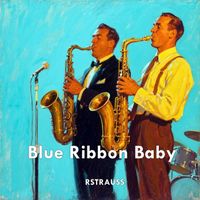 RSTRAUSS - Blue Ribbon Baby