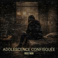Rose Noir - Adolescence Confisquée