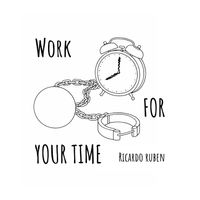 Ricardo Ruben - Work For Your Time (Explicit)