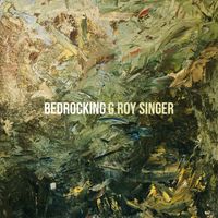 G Roy Singer - Bedrocking (Explicit)