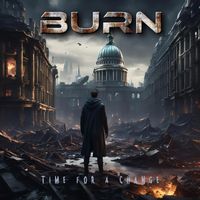 Burn - Time For A Change