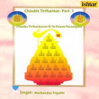 Markandey Tripathi - Chaubis Tirthankaron Ki Ye Pawan Parampara