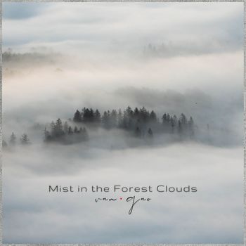 Van.Gao - Mist in the Forest Clouds