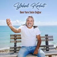 Yüksel Korkut - Beni Yare Salın Dağlar