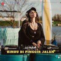DJ NOVA - Rindu Di Pinggir Jalan