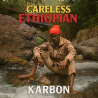 Karbon - Careless Ethiopian