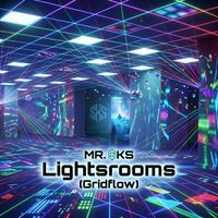 MR. $KS - Lightsrooms (Gridflow)