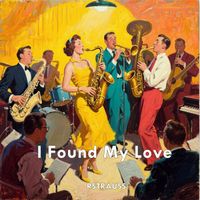 RSTRAUSS - I Found My Love