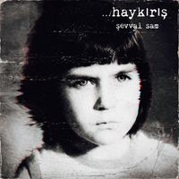 Şevval Sam - Haykırış