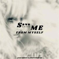 Samson - SAVE ME FROM MYSELF