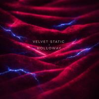 Holloway - Velvet Static