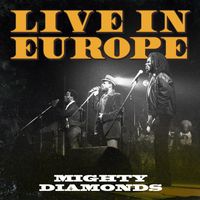 Mighty Diamonds - Mighty Diamonds (Live in Europe)