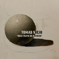Tomas Viejo - Solo Trato De Olvidar