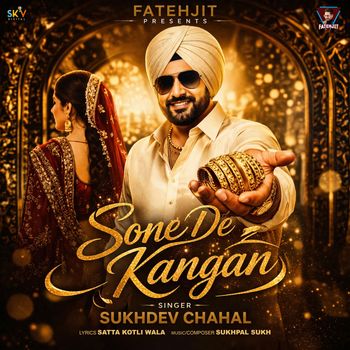 Sukhdev Chahal - Sone De Kangan