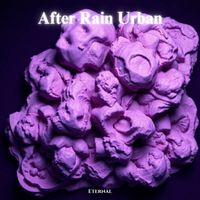 Eternal - After Rain Urban