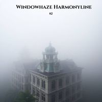 K2 - Windowhaze Harmonyline