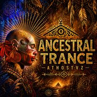 Athostvz - Ancestral Trance