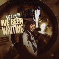Najeeriii - I've Been Waiting (Explicit)