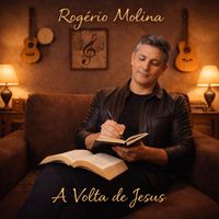 Rogério Molina - A Volta de Jesus