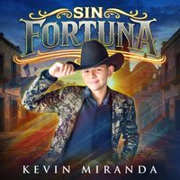 Kevin Miranda - Sin Fortuna