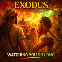 Exodus - Watching You so Long