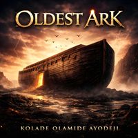 Kolade Olamide Ayodeji - Oldest Ark