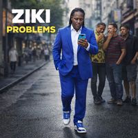 Ziki - Problems