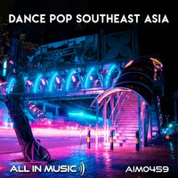 All In Music - Dance Pop Southeast Asia
