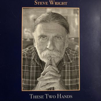 Steve Wright - These Two Hands