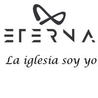 Eterna - La Iglesia Soy Yo