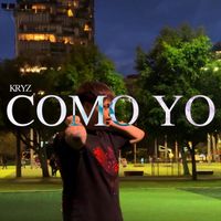Kryz - Como Yo (Explicit)