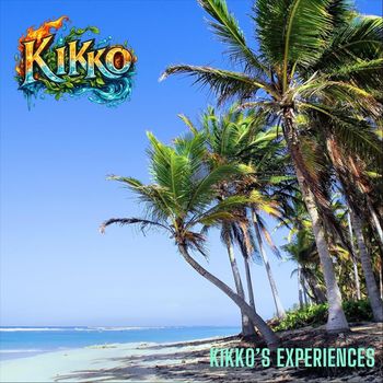 Kikko - Kikko's Experiences