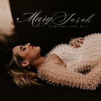 Mary Sarah - Someday She Will