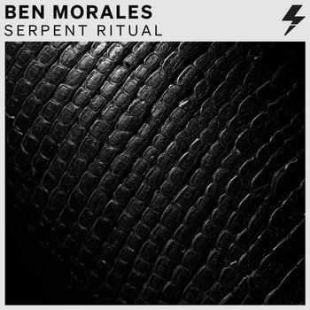 Ben Morales - Serpent Ritual