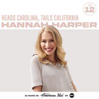 Hannah Harper, American Idol - Heads Carolina, Tails California (from American Idol)
