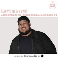 Jordan McCullough, American Idol - Always Be My Baby (from American Idol)