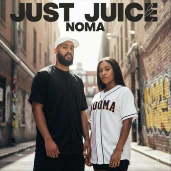 Noma - Just Juice (Explicit)