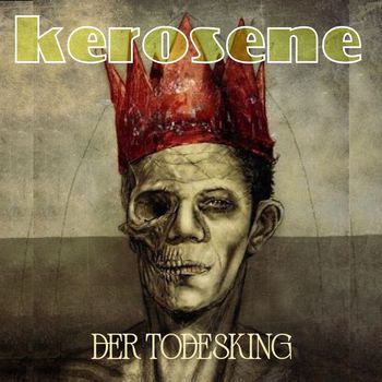 Kerosene - Der Todesking