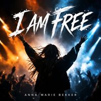 Anna-Marie Bekker - BEFORE / AFTER (I AM FREE)