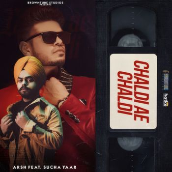 Arsh - Chaldi Ae Chaldi