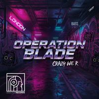 Crazy we r - Operation Blade (Edit)