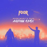 FooR - Everybody's Free (Ashdunn Extended Remix)