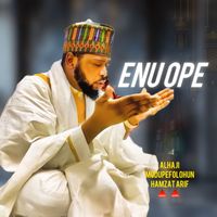 Alhaji Modupefolohun Hamzat (ARIF) - Enu ope