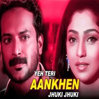 DSK - Yeh Teri Aankhen Jhuki Jhuki