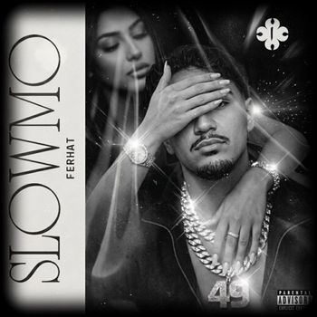 Ferhat - Slowmo (Explicit)