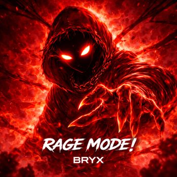 BRYX - RAGE MODE!