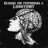 KALXSH - reasons for performing a lobotomy