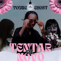Young Ghost - Tentar de Novo