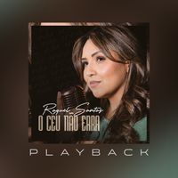 Raquel Santos - O Céu Não Erra (Playback)