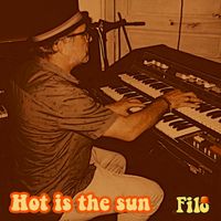 Filo - Hot Is the Sun